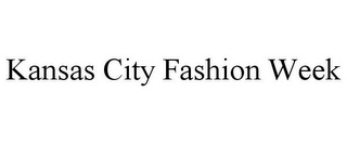 KANSAS CITY FASHION WEEK