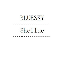 BLUESKY SHELLAC