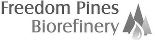 FREEDOM PINES BIOREFINERY
