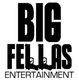 BIG FELLAS ENTERTAINMENT