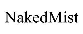 NAKEDMIST