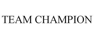 TEAM CHAMPION
