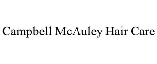 CAMPBELL MCAULEY HAIR CARE