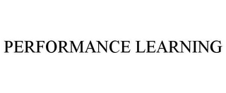 PERFORMANCE LEARNING