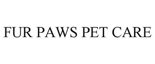 FUR PAWS PET CARE