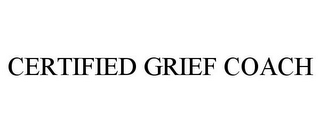 CERTIFIED GRIEF COACH