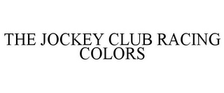 THE JOCKEY CLUB RACING COLORS