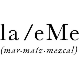 LA EME MAR MAIZ MEZCAL