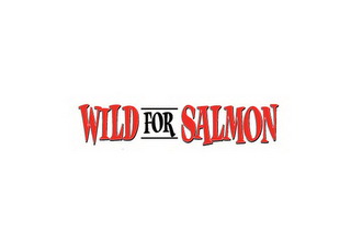 WILD FOR SALMON