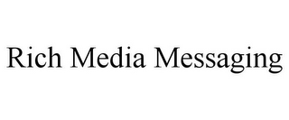 RICH MEDIA MESSAGING