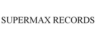 SUPERMAX RECORDS