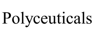 POLYCEUTICALS