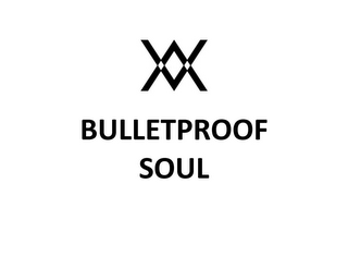 XX BULLETPROOF SOUL