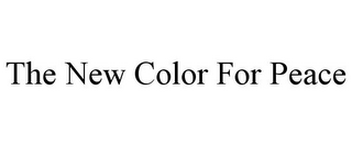 THE NEW COLOR FOR PEACE