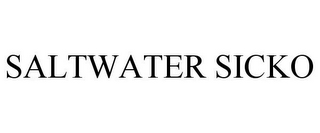 SALTWATER SICKO