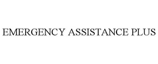 EMERGENCY ASSISTANCE PLUS