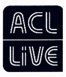 ACL LIVE