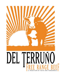 DEL TERRUÑO FREE RANGE BEEF A TRADITION OF TASTE AND TENDERNESS