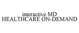 INTERACTIVE MD HEALTHCARE ON-DEMAND