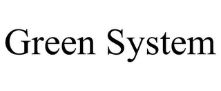 GREEN SYSTEM