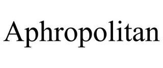 APHROPOLITAN
