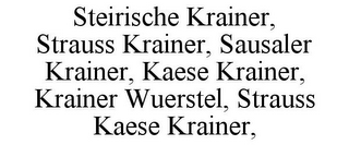 STEIRISCHE KRAINER, STRAUSS KRAINER, SAUSALER KRAINER, KAESE KRAINER, KRAINER WUERSTEL, STRAUSS KAESE KRAINER,