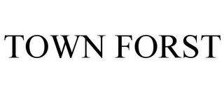 TOWN FORST
