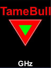 TAMEBULL GHZ