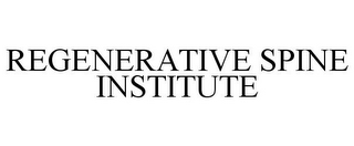 REGENERATIVE SPINE INSTITUTE