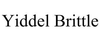 YIDDEL BRITTLE