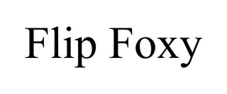 FLIP FOXY