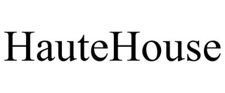 HAUTEHOUSE