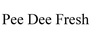 PEE DEE FRESH