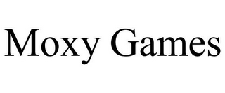 MOXY GAMES