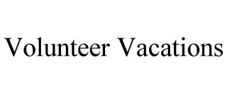 VOLUNTEER VACATIONS