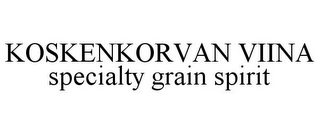 KOSKENKORVAN VIINA SPECIALTY GRAIN SPIRIT