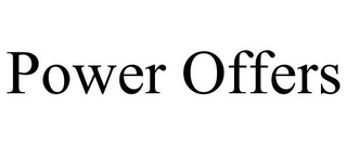 POWER OFFERS