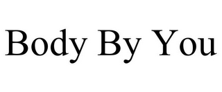 BODY BY YOU