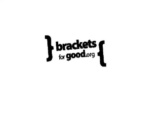 BRACKETS FOR GOOD.ORG