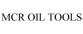 MCR OIL TOOLS