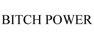 BITCH POWER