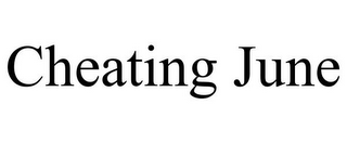CHEATING JUNE
