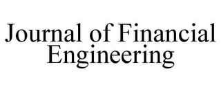 JOURNAL OF FINANCIAL ENGINEERING