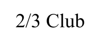 2/3 CLUB