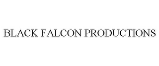 BLACK FALCON PRODUCTIONS