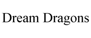 DREAM DRAGONS