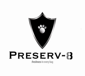 PRESERV-8 FRESHNESS IN EVERY BAG