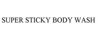 SUPER STICKY BODY WASH