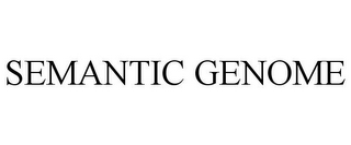 SEMANTIC GENOME