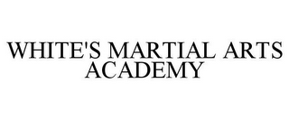 WHITE'S MARTIAL ARTS ACADEMY